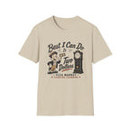 Best I Can Do Is Two Dollars-T-Shirt