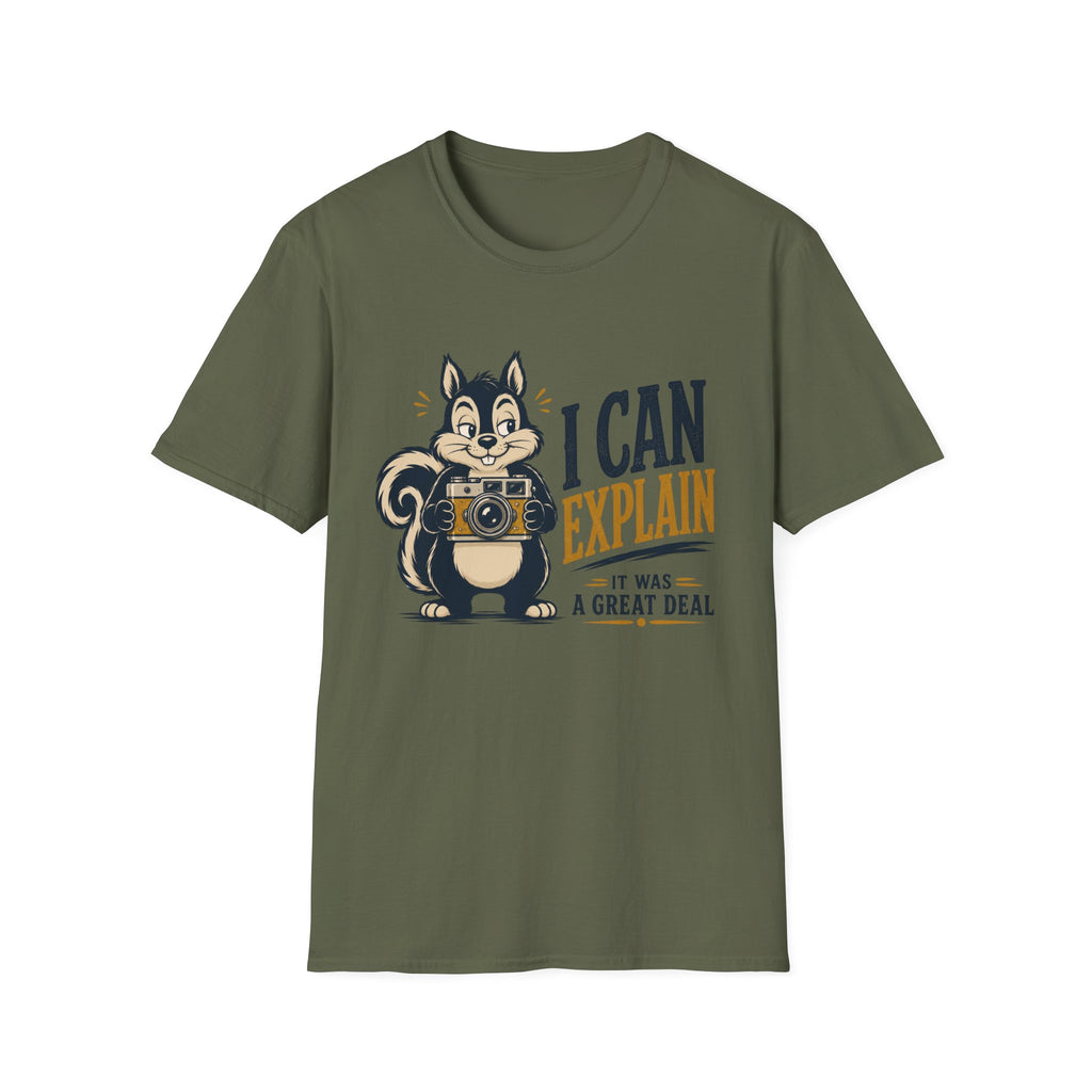 I Can Explain It Was A Great Deal -T-Shirt