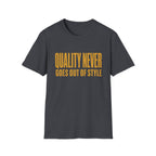 Quality Never Goes Out of Style-Finder Series-T-Shirt