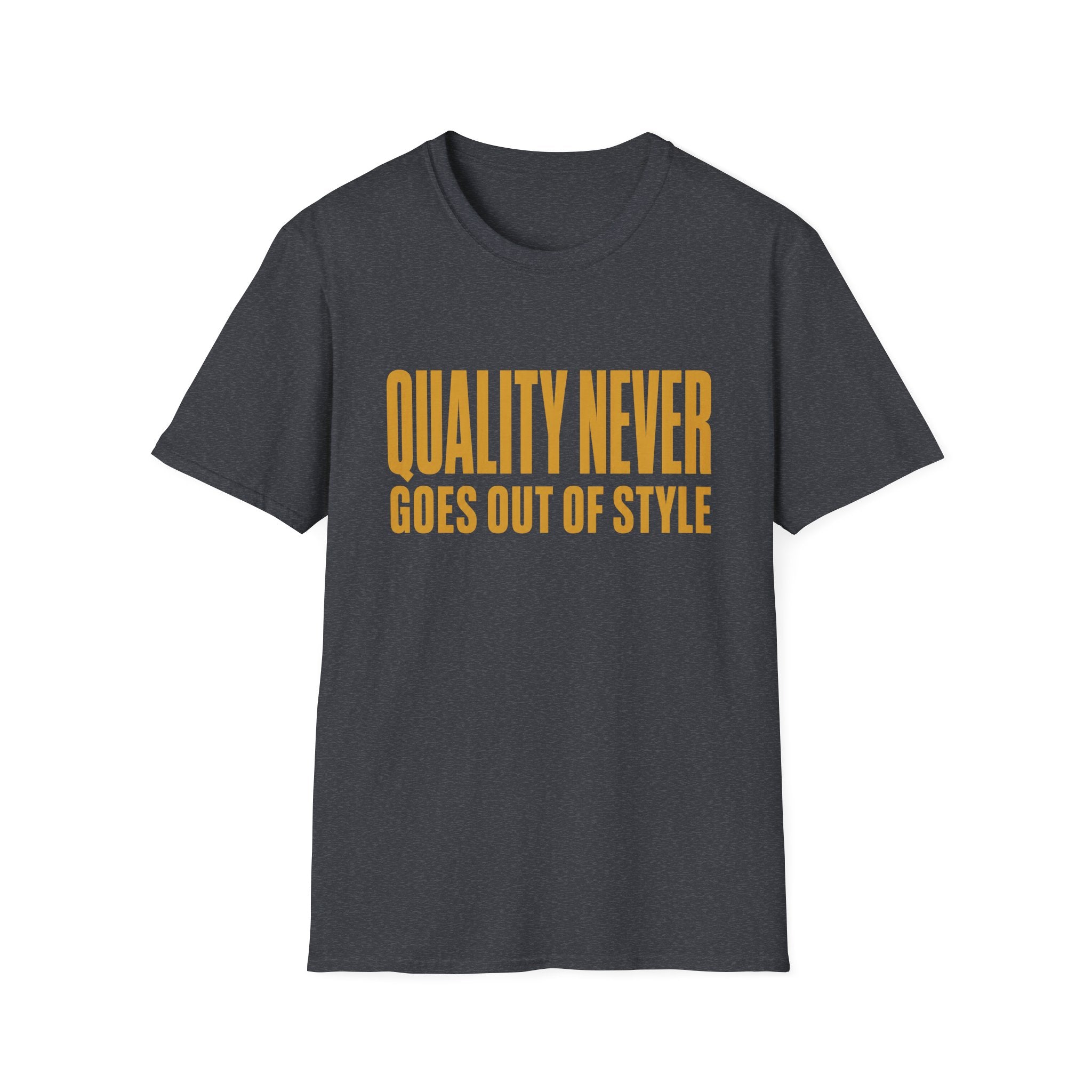 Quality Never Goes Out of Style-Finder Series-T-Shirt