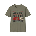 Won't Go No Higher Than-Bidder-T-Shirt