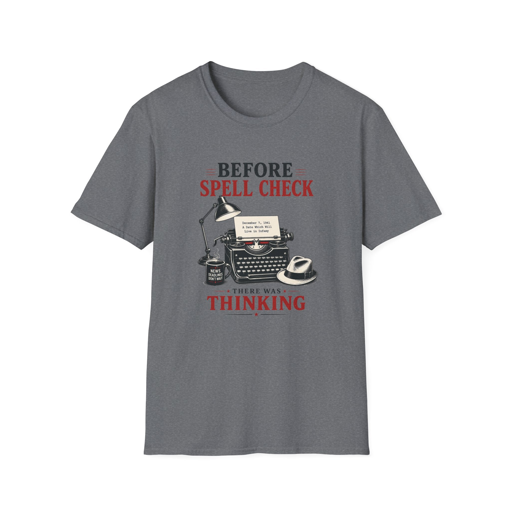 Before Spell Check There Was Thinking-T-Shirt
