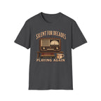Silent For Decades Playing Again-T-Shirt