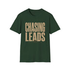 Chasing Leads One Back Road At A Time-T-Shirt