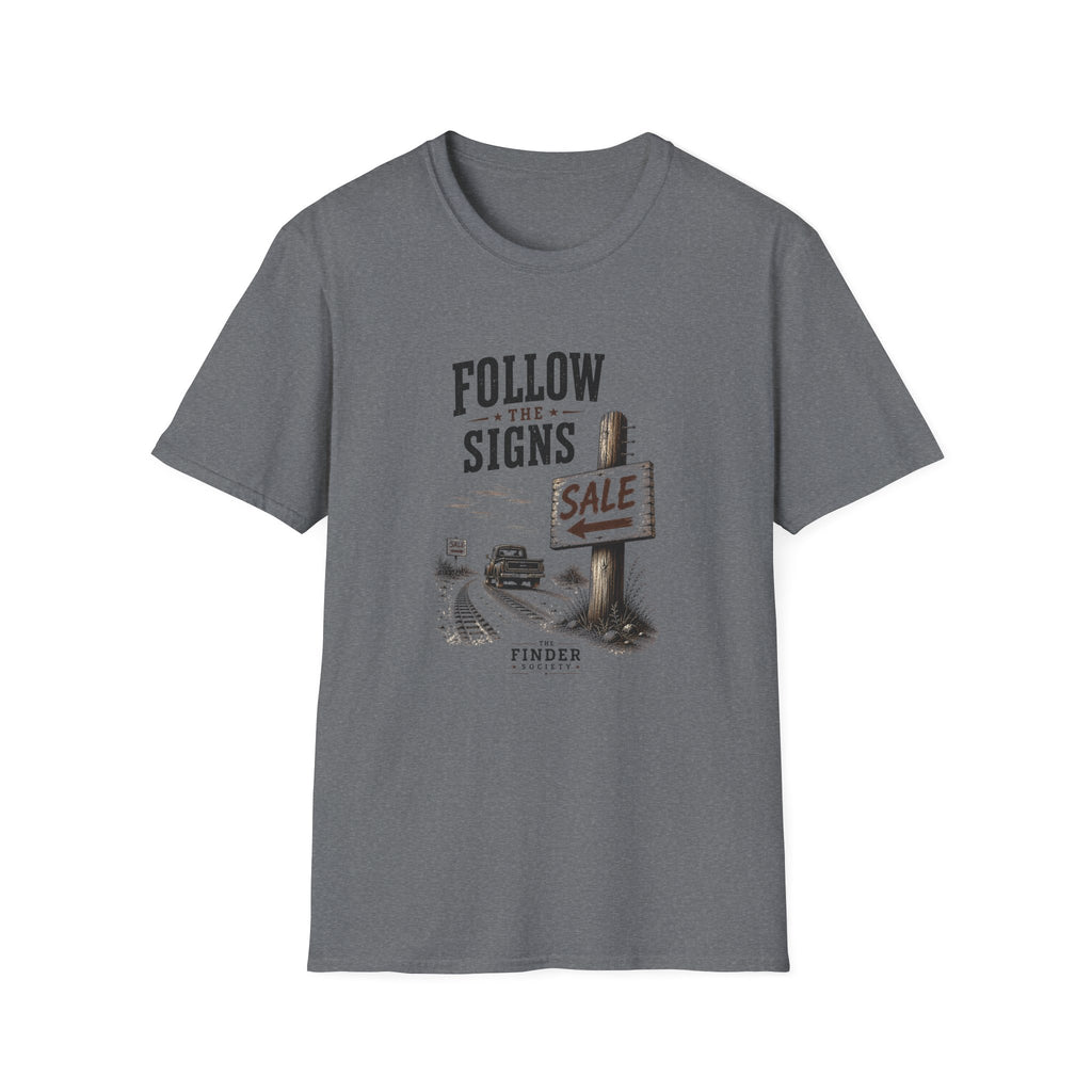 Follow The Signs -T-Shirt