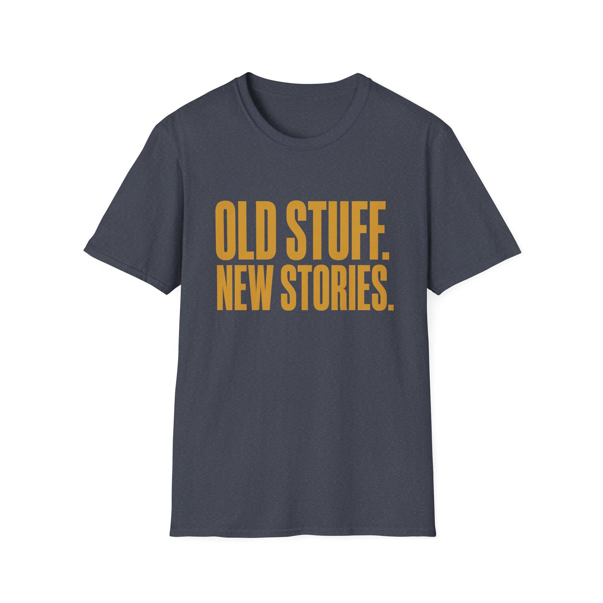 Old Stuff New Stories-T-Shirt