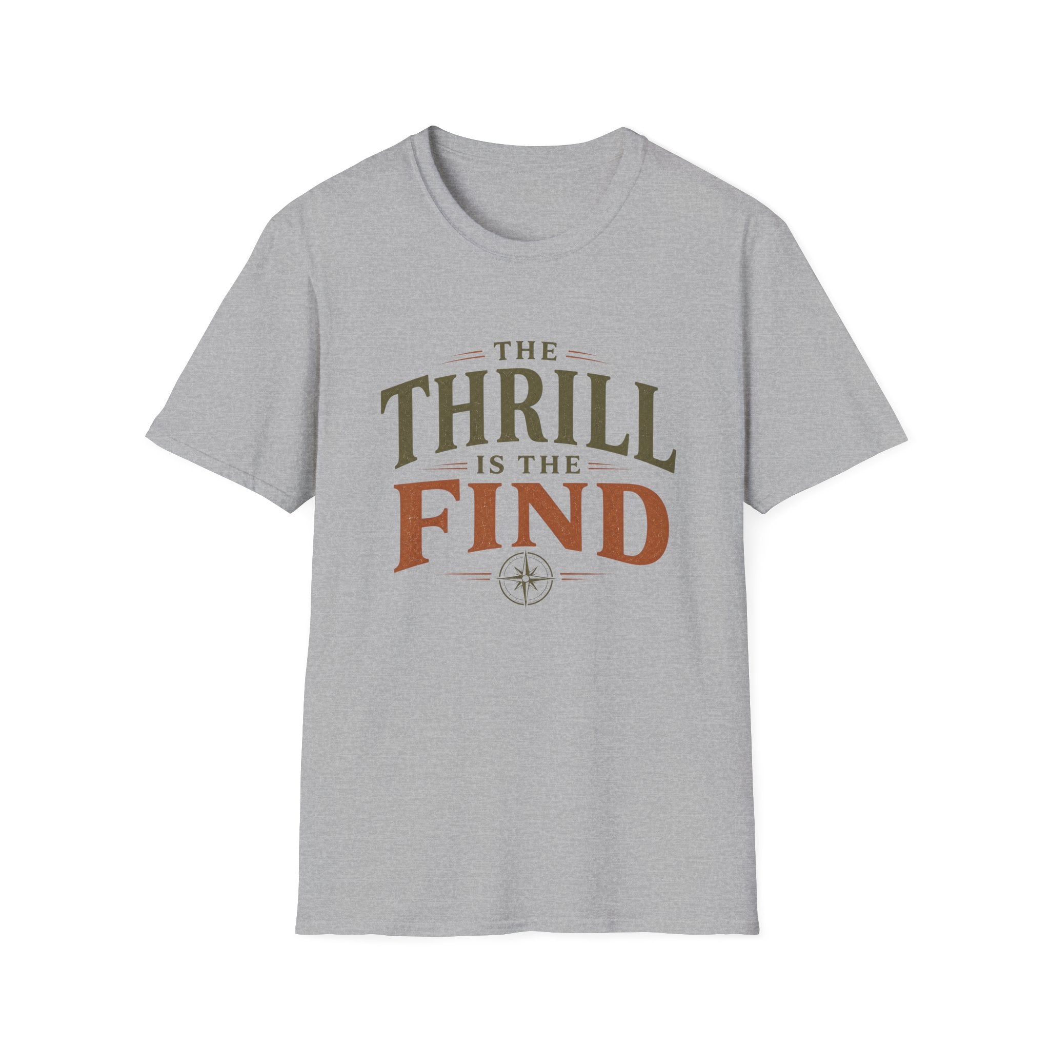 The Thrill is in The Find-T-Shirt