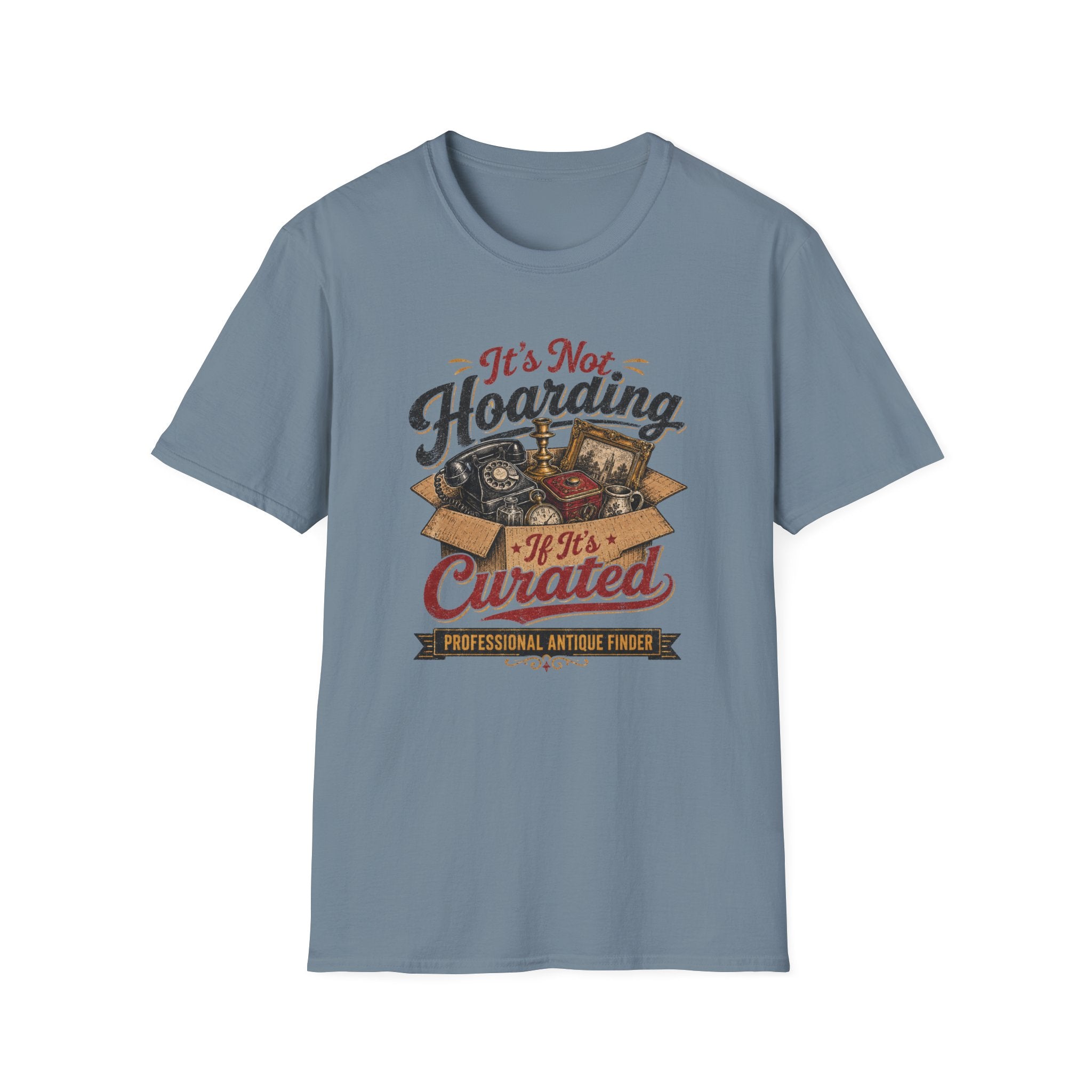 It's Not Hoarding If It's Curated-T-Shirt