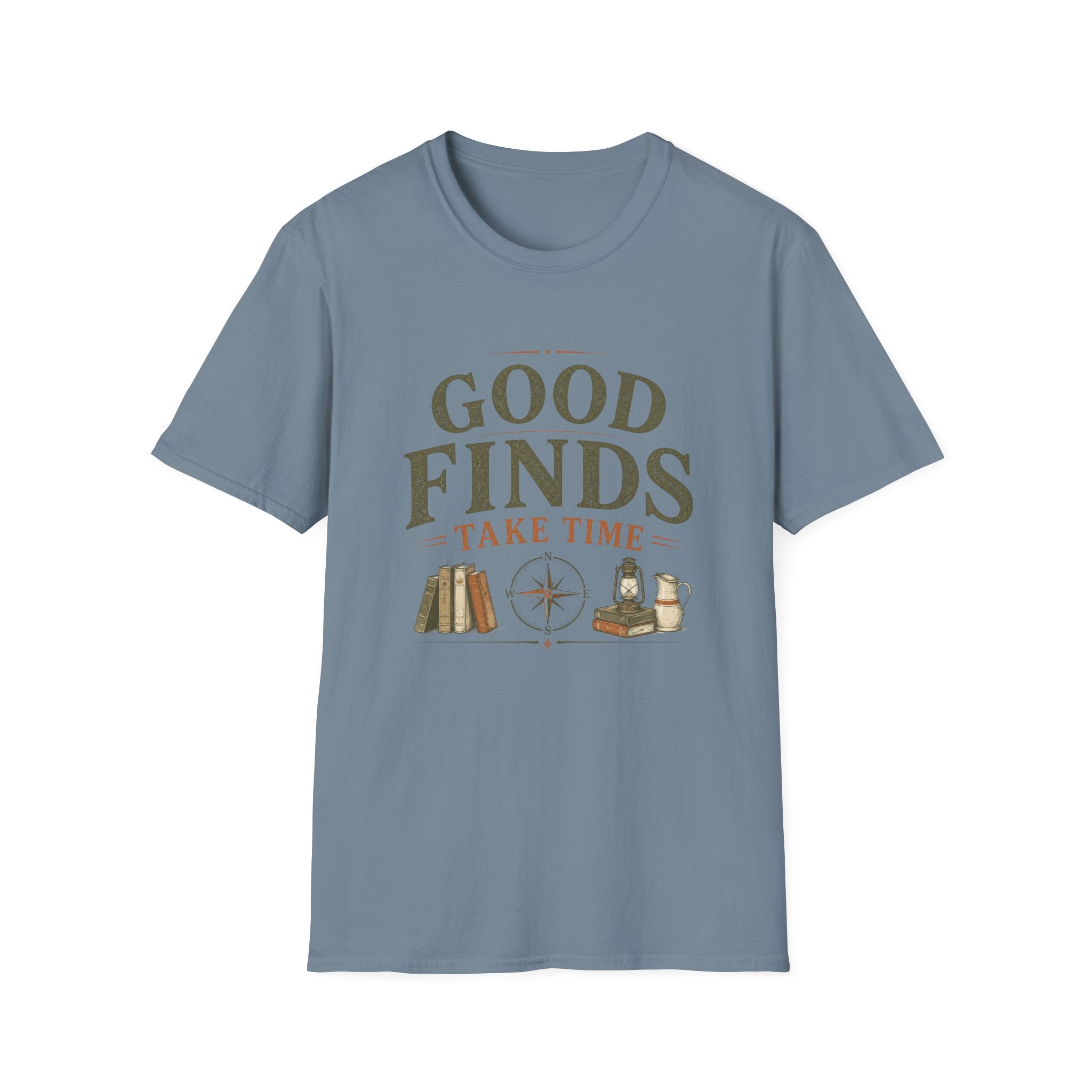 Good Finds Take Time-T-Shirt