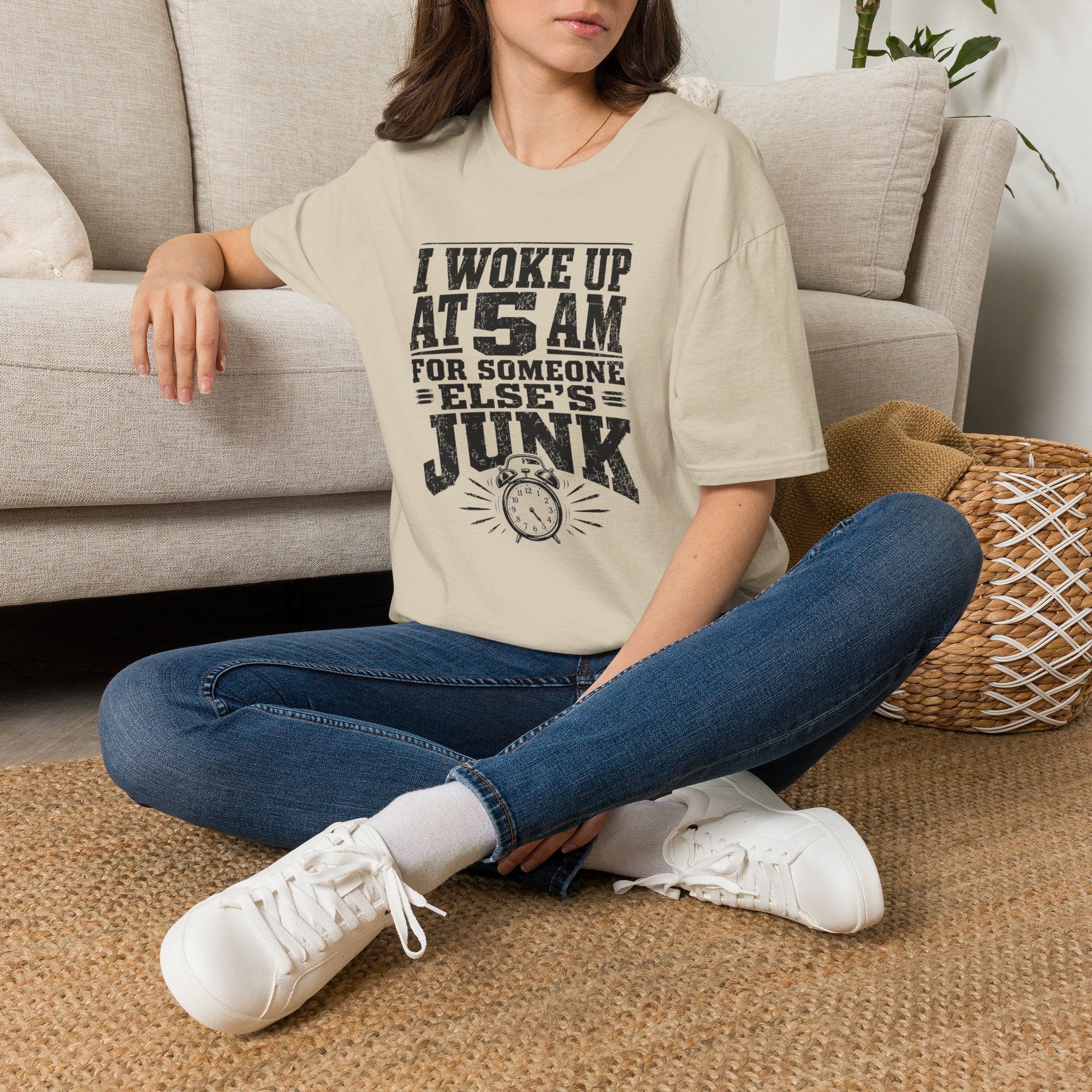 I Woke Up At 5 AM For Someone Else's Junk-T-Shirt