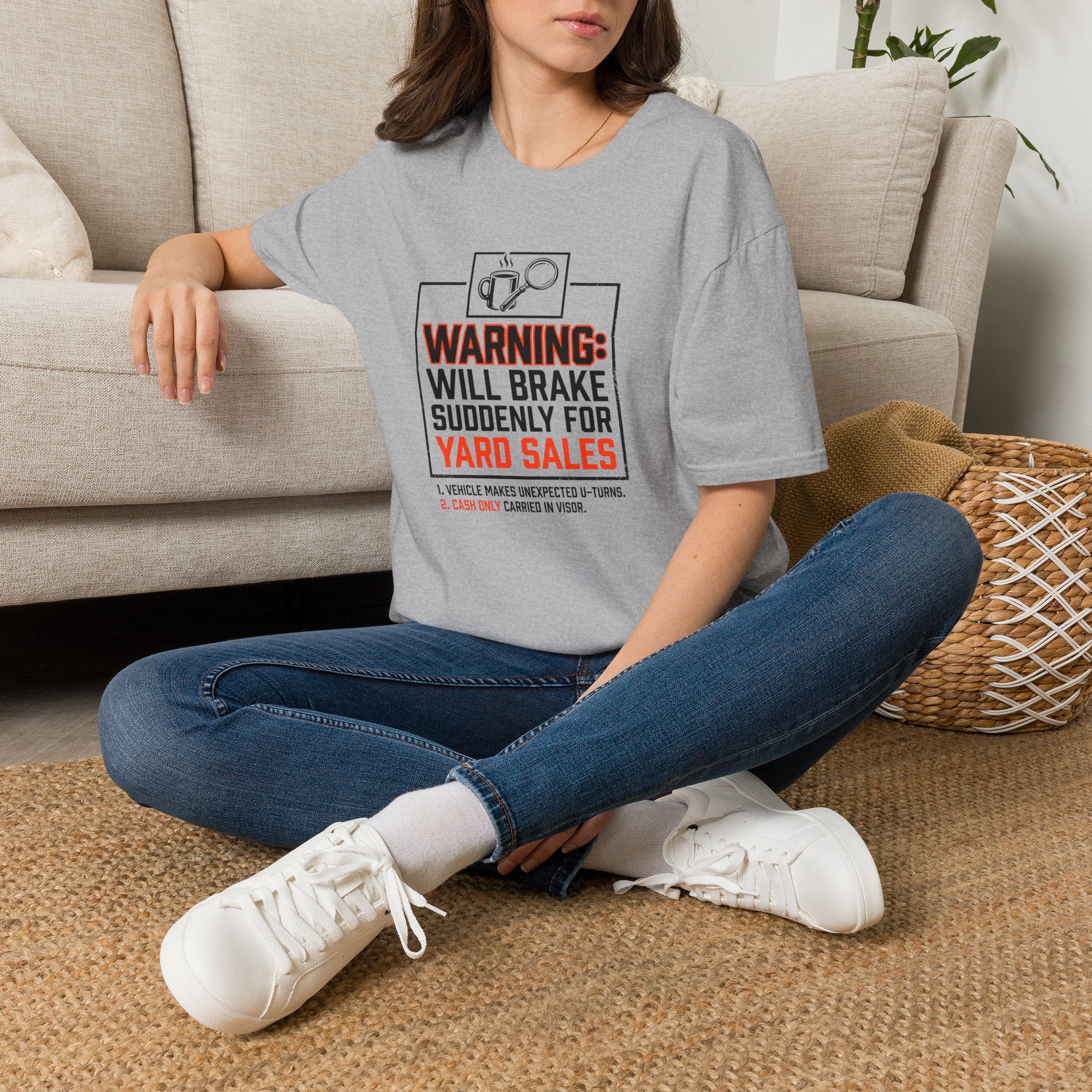 Warning: Will Brake Suddenly For Yard Sales-T-Shirt