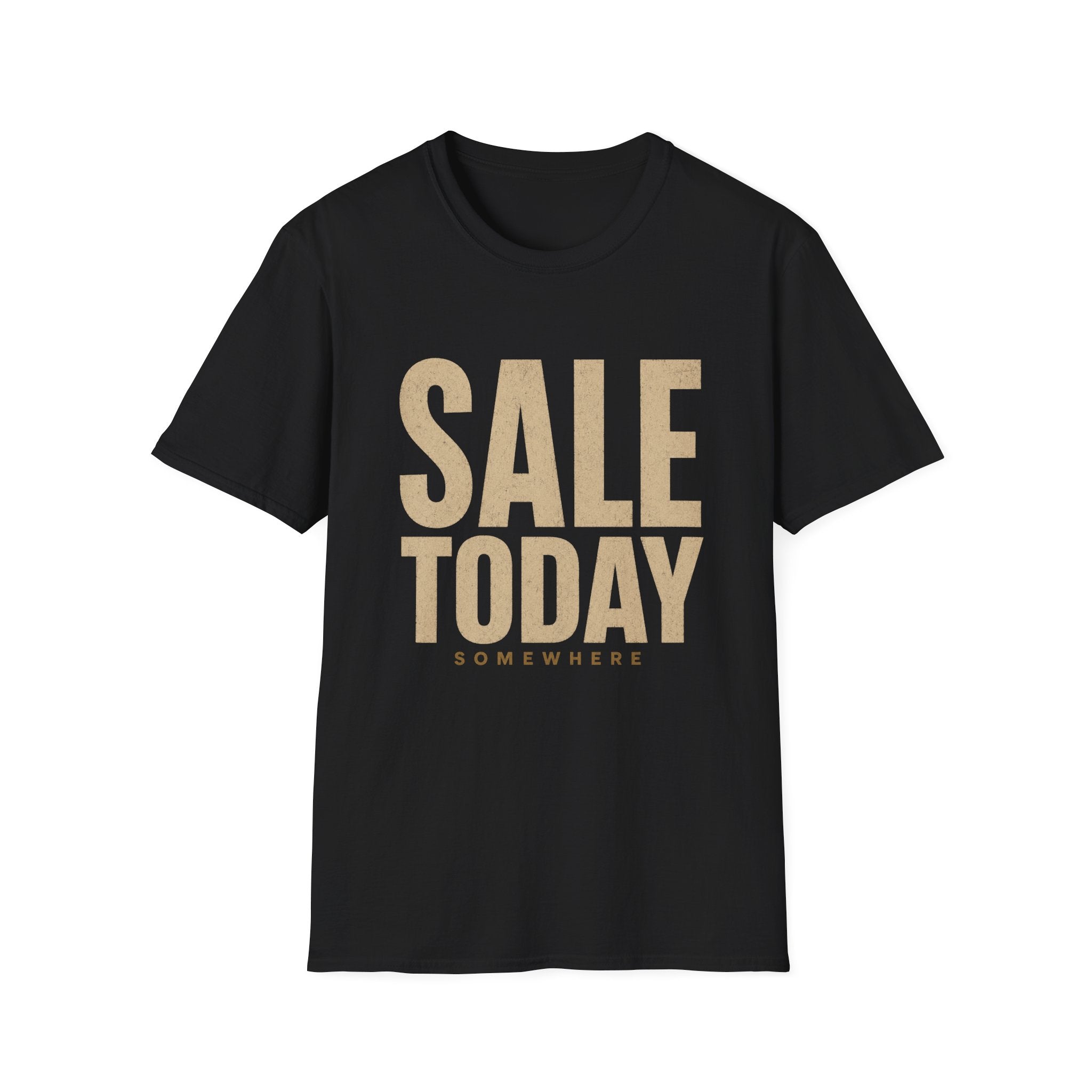 Sale Today Somewhere-T-Shirt