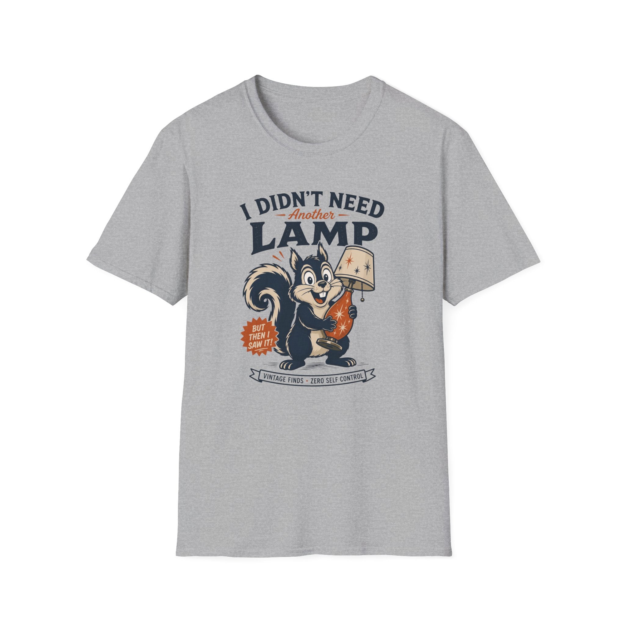 I Didn't Need Another Lamp-Finder Series-T-Shirt