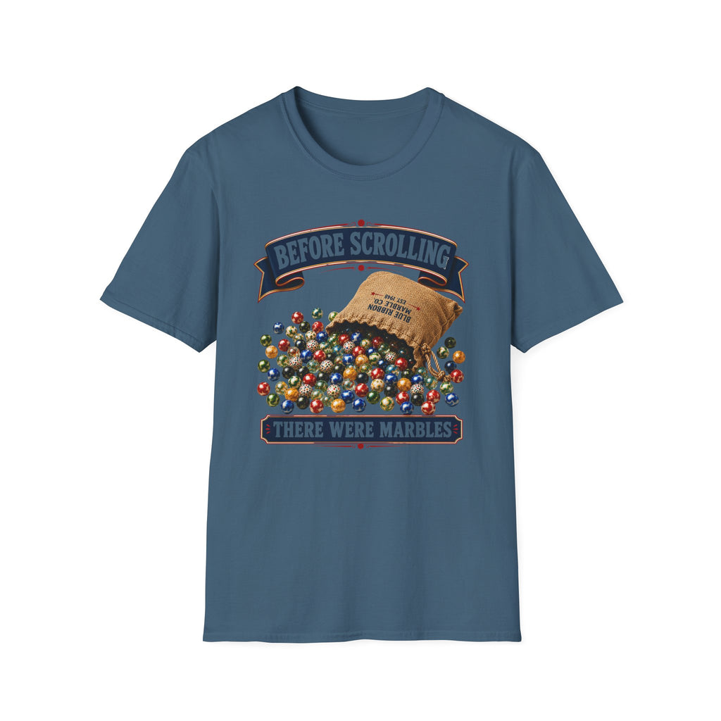 Before Scrolling There Were Marbles -T-Shirt