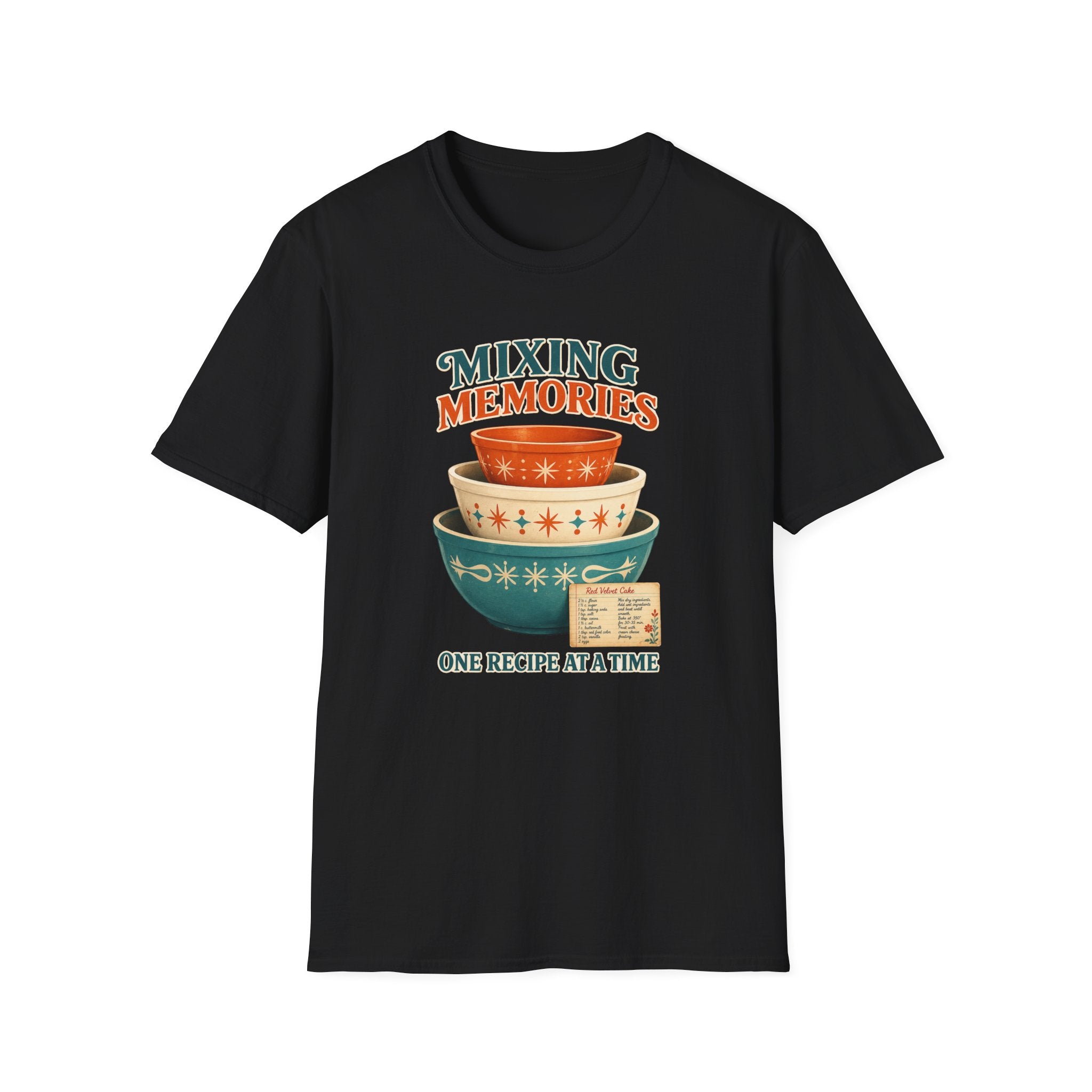 Mixing Memories One Recipe At A Time -T-Shirt