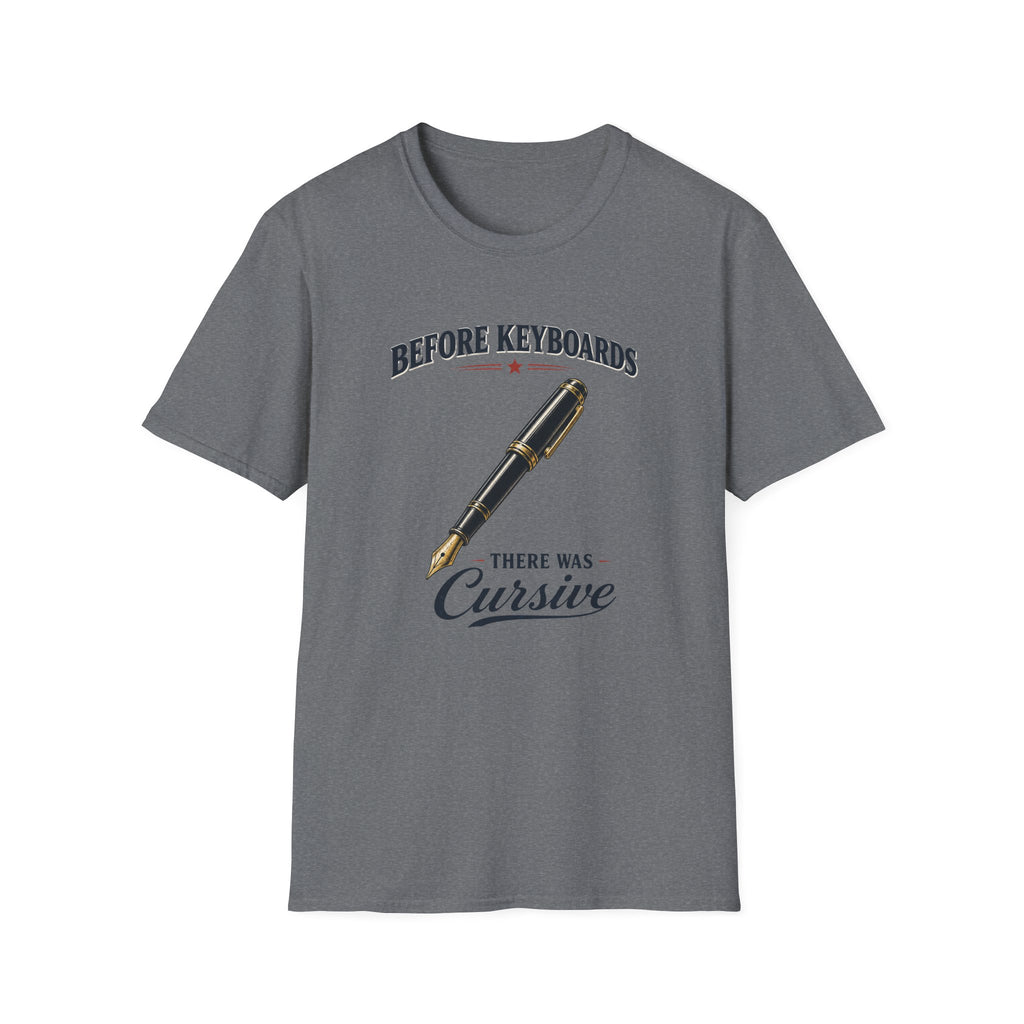 Before Keyboards There Was Cursive-T-Shirt