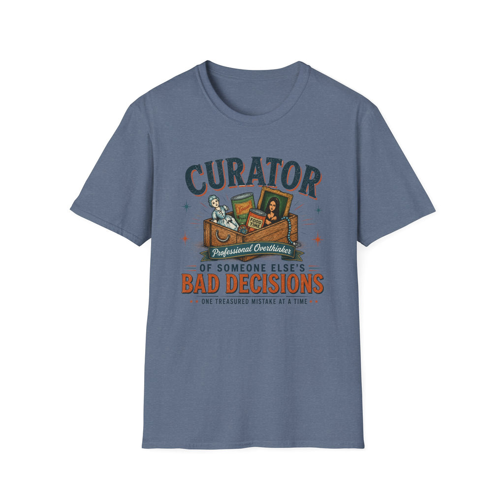 Curator of Someone Else 's Bad Decisions-T-Shirt