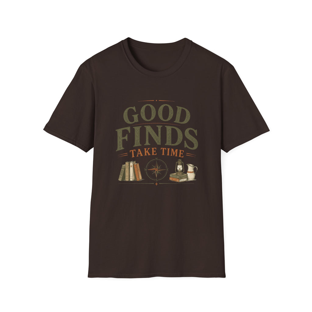 Good Finds Take Time-T-Shirt