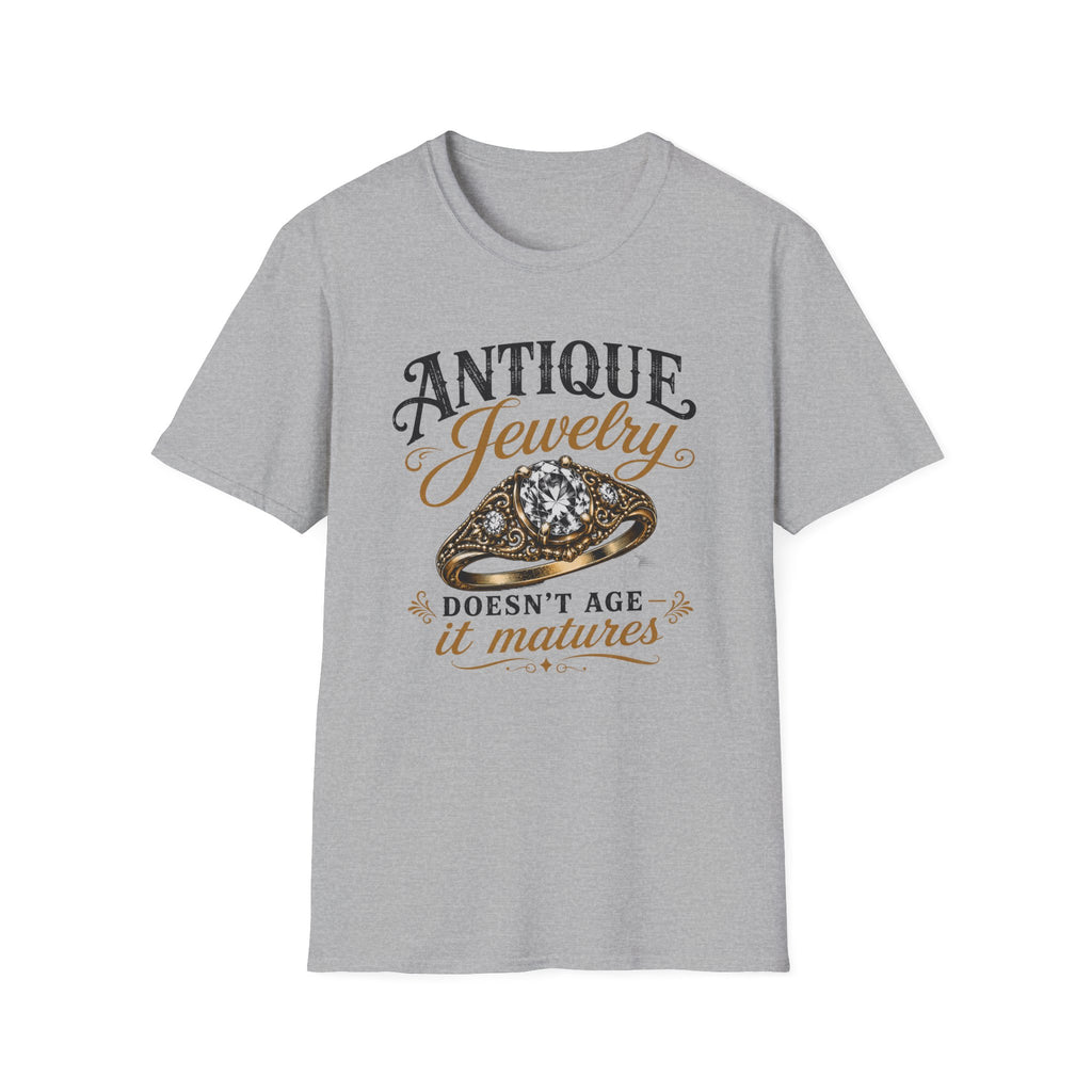 Antique Jewelry Doesn't Age It Matures-T-Shirt