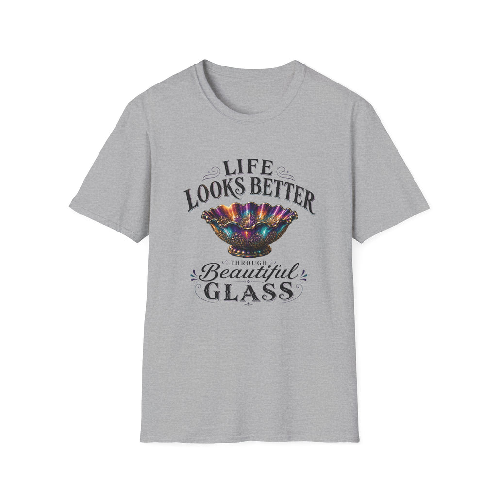 Life Looks Better Through Beautiful Glass-T-Shirt
