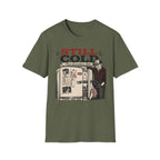 Still Cold -T-Shirt
