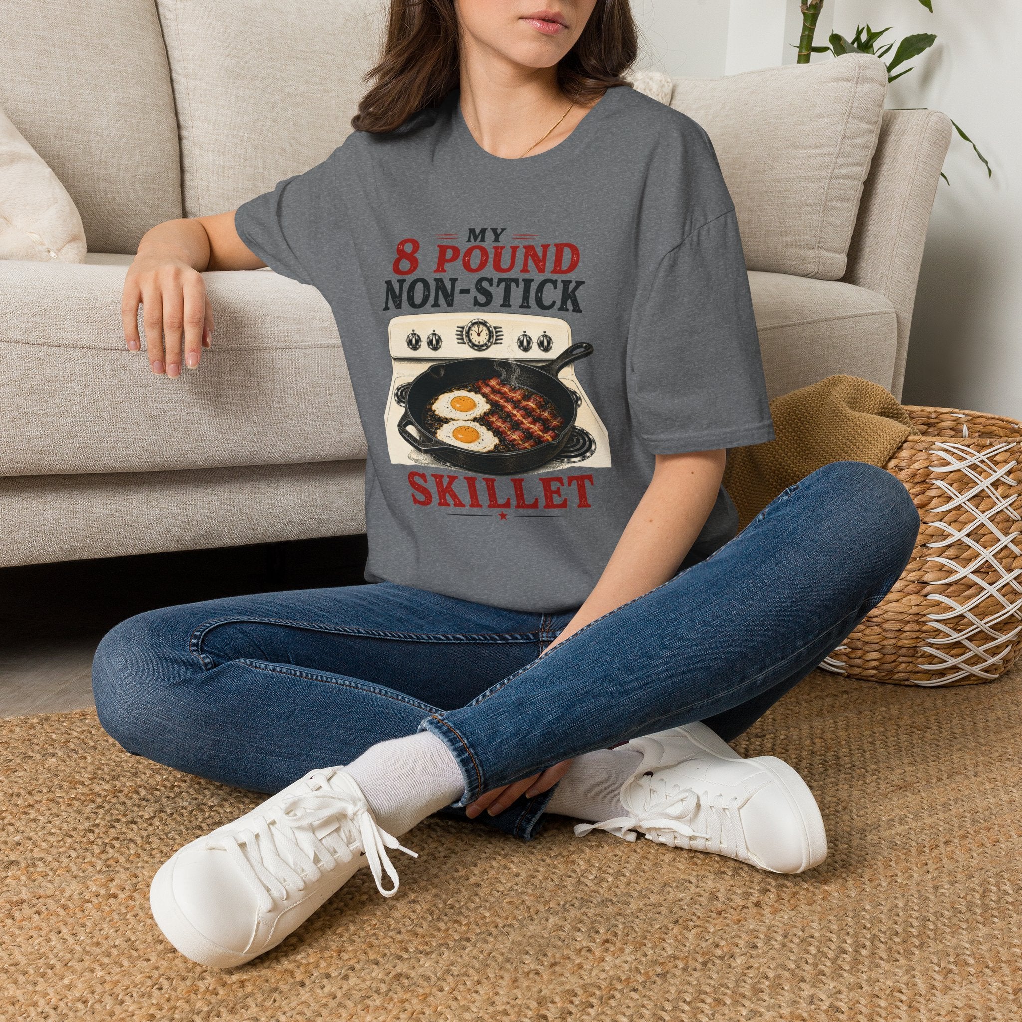 My 8 Pound Non-Stick Skillet-T-Shirt