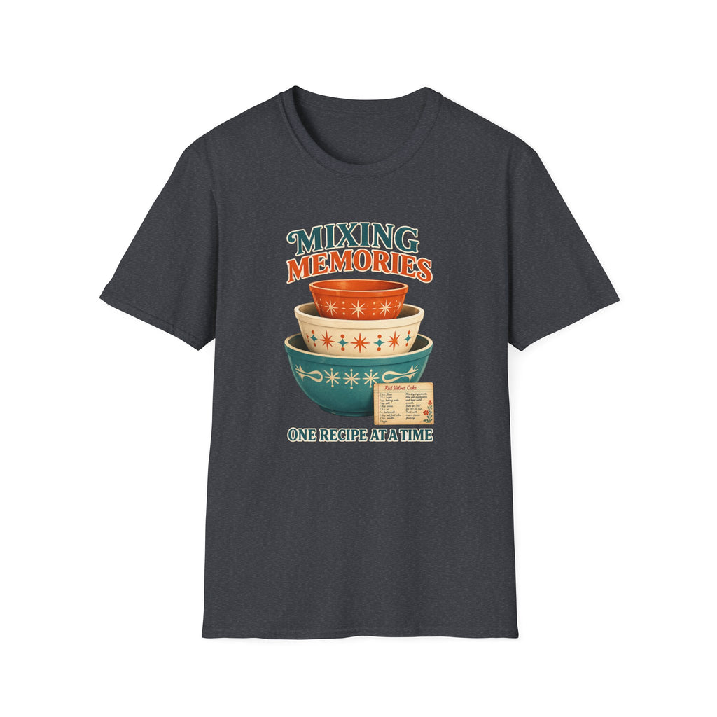 Mixing Memories One Recipe At A Time -T-Shirt