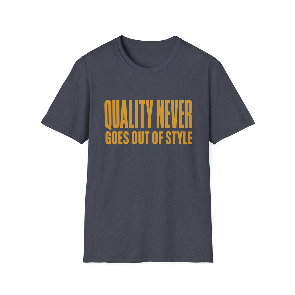 Quality Never Goes Out of Style-Finder Series-T-Shirt