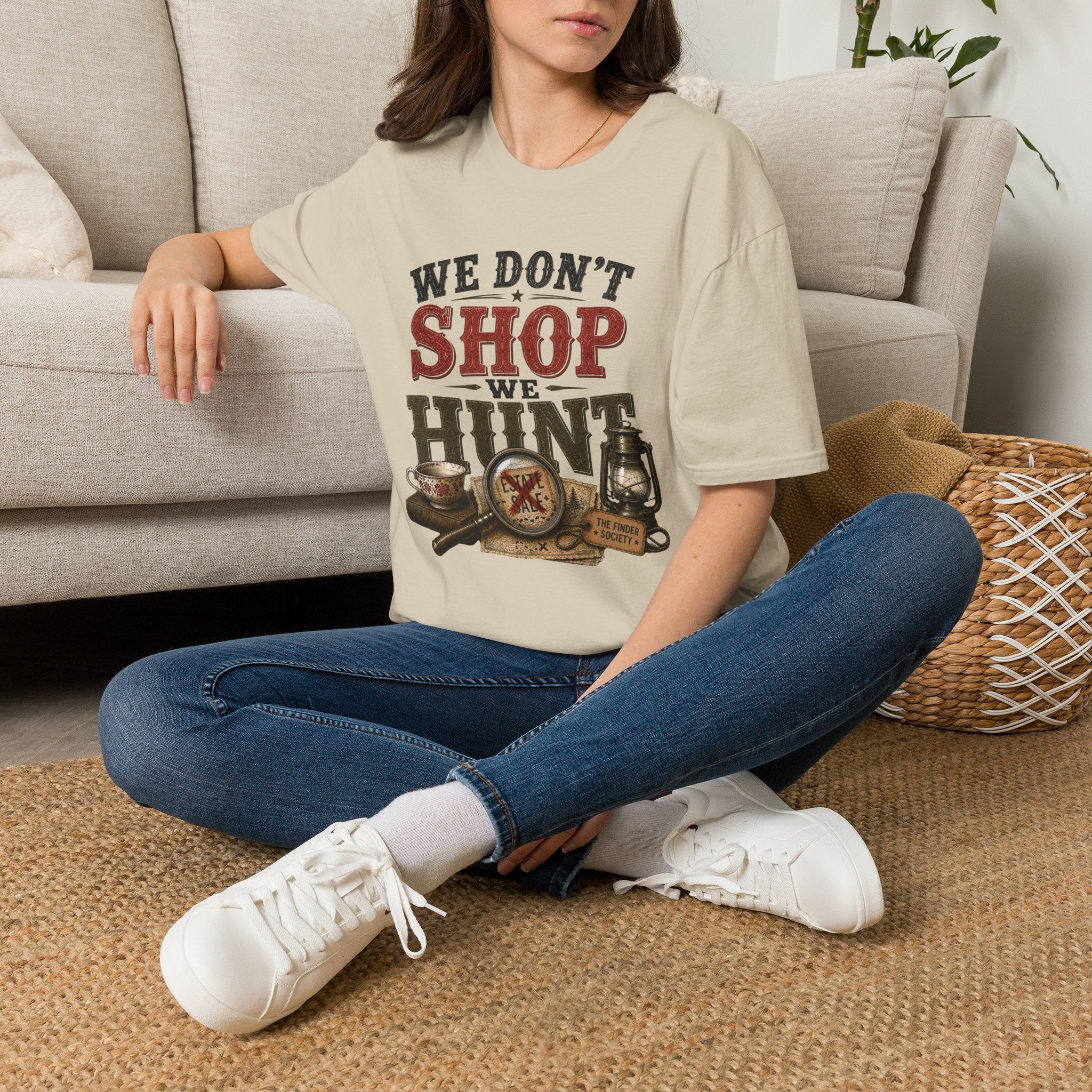 We Don't Shop We Hunt-T-Shirt