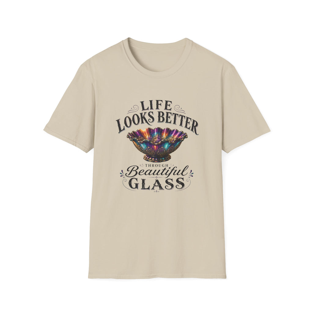 Life Looks Better Through Beautiful Glass-T-Shirt
