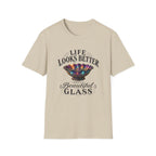 Life Looks Better Through Beautiful Glass-T-Shirt