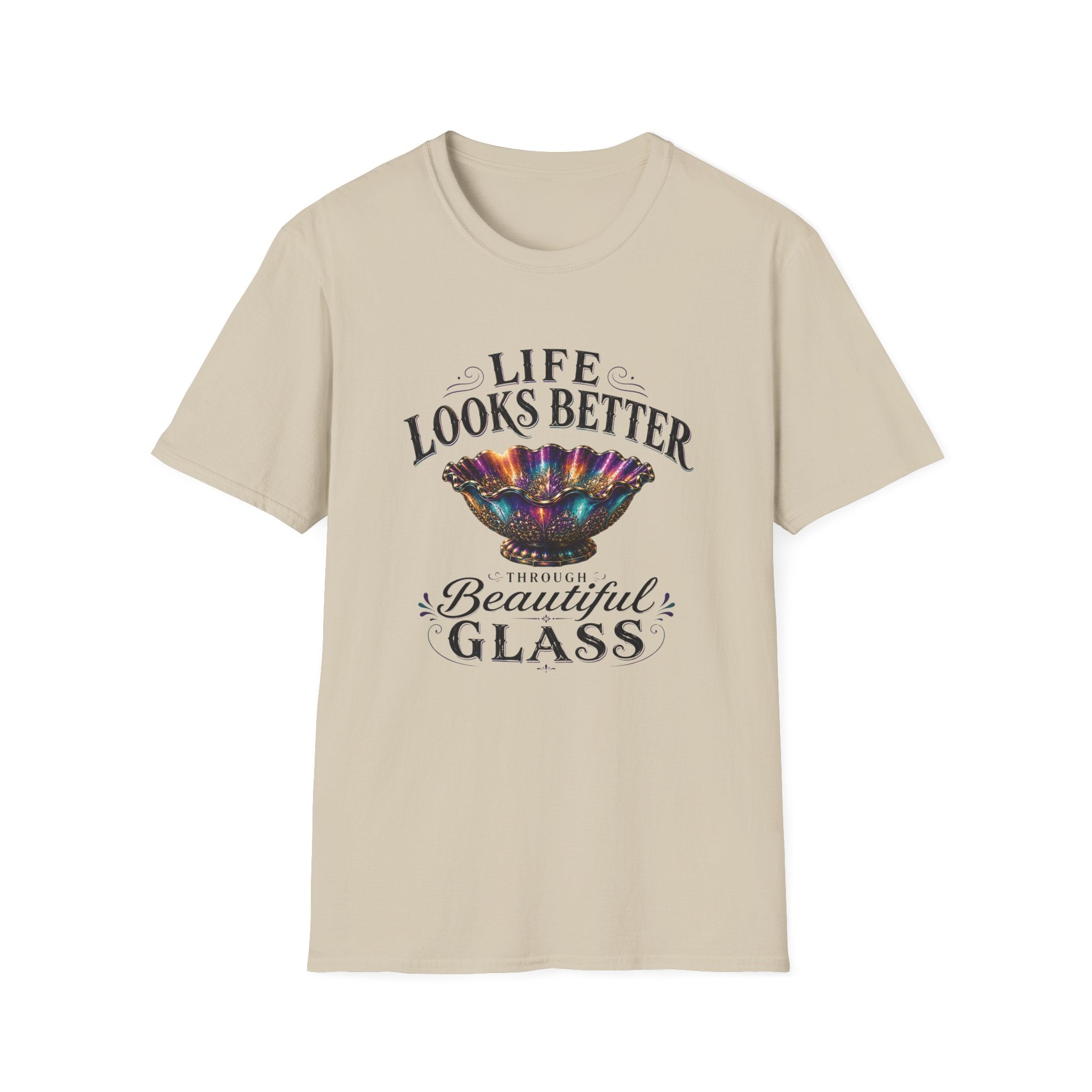 Life Looks Better Through Beautiful Glass-T-Shirt