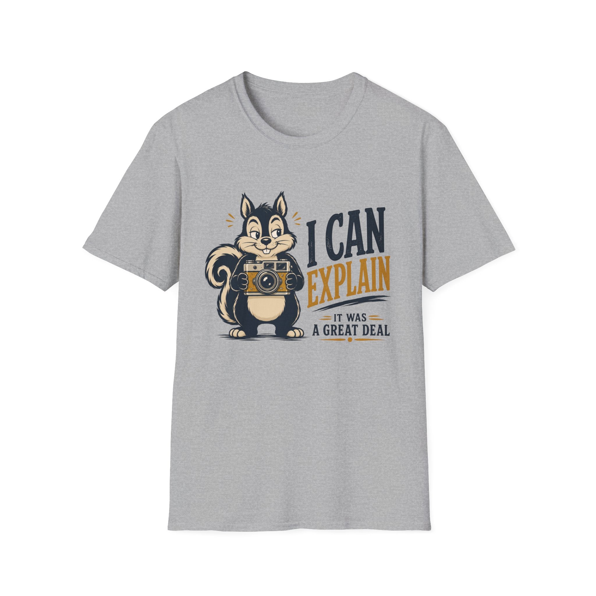 I Can Explain It Was A Great Deal -T-Shirt