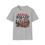Still Rollin'-T-Shirt