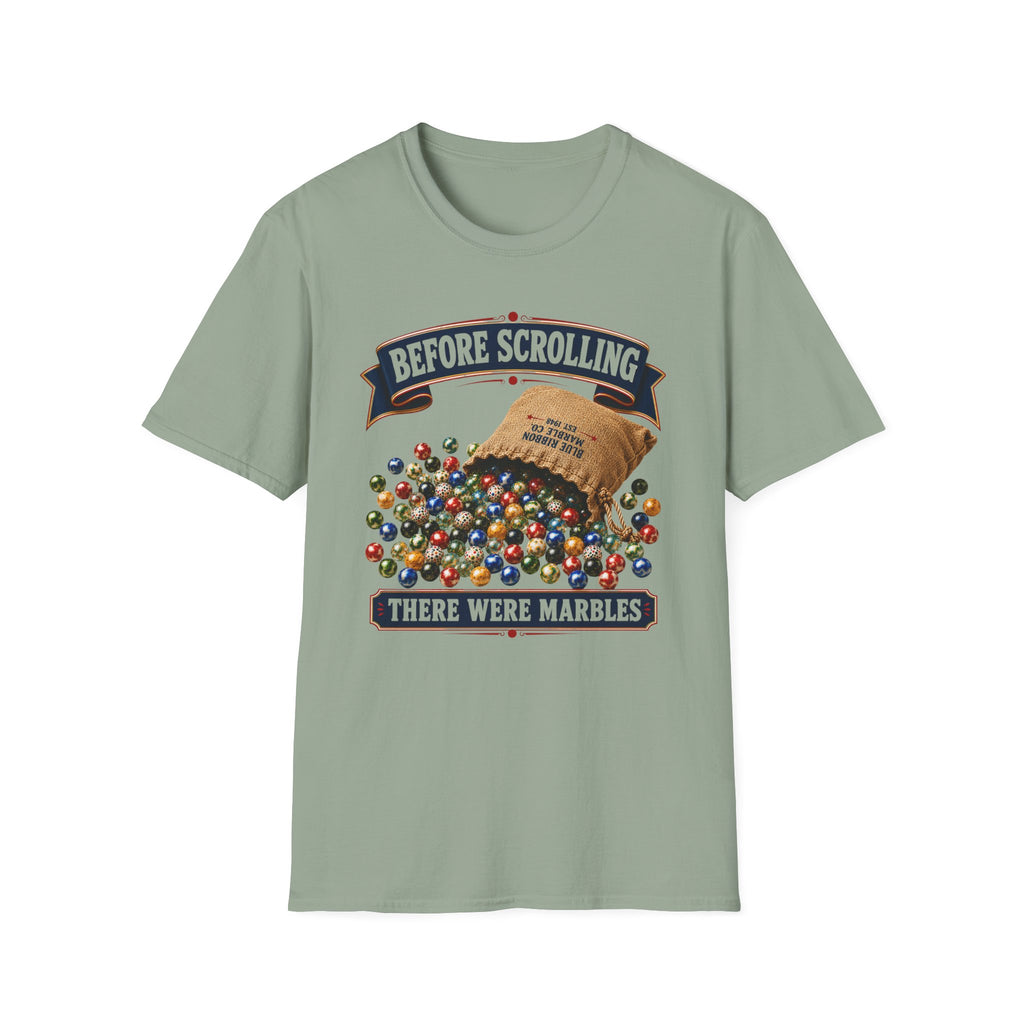 Before Scrolling There Were Marbles -T-Shirt