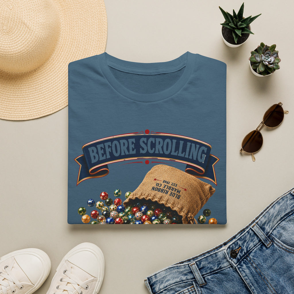 Before Scrolling There Were Marbles -T-Shirt