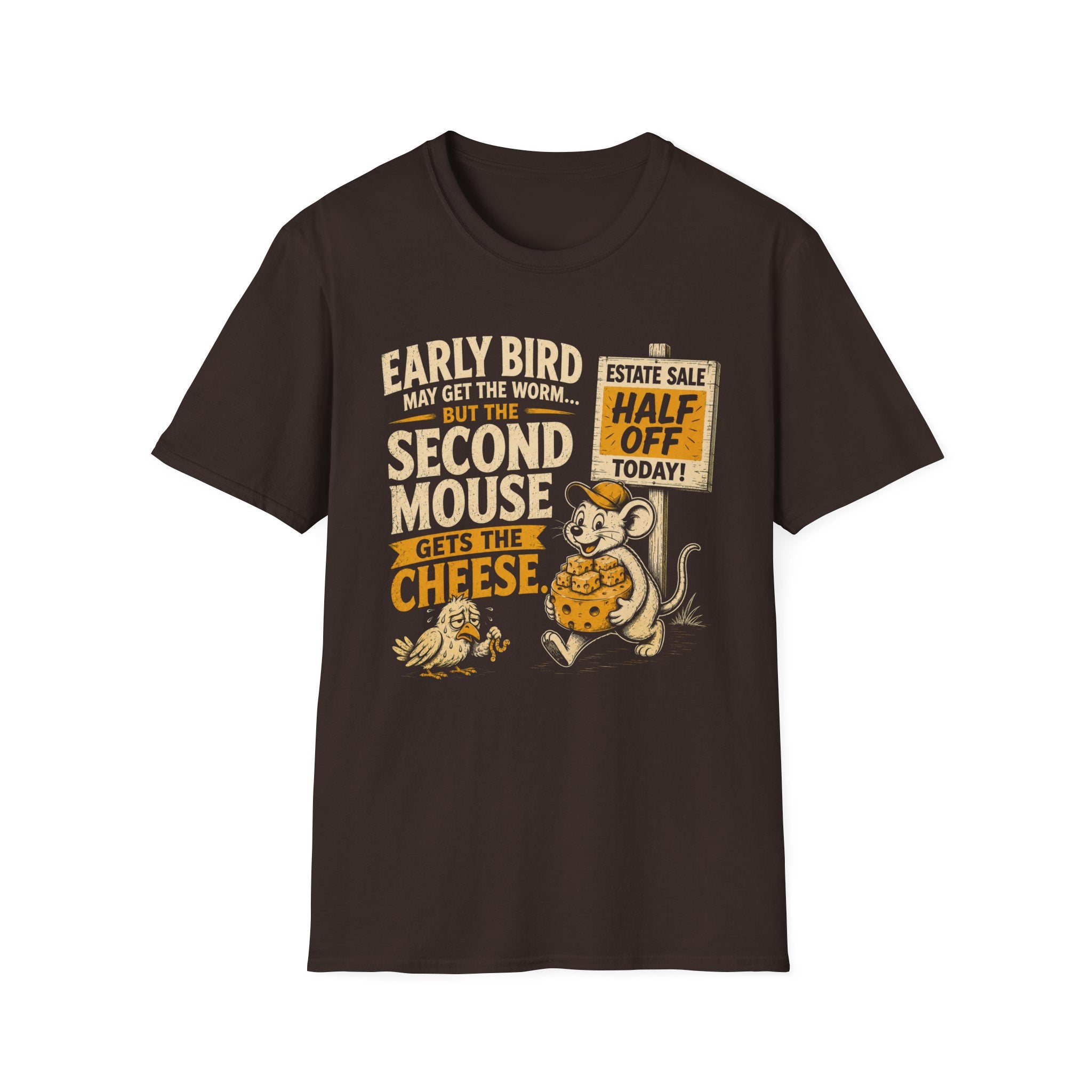 Early Bird May Get The Worm-T-Shirt