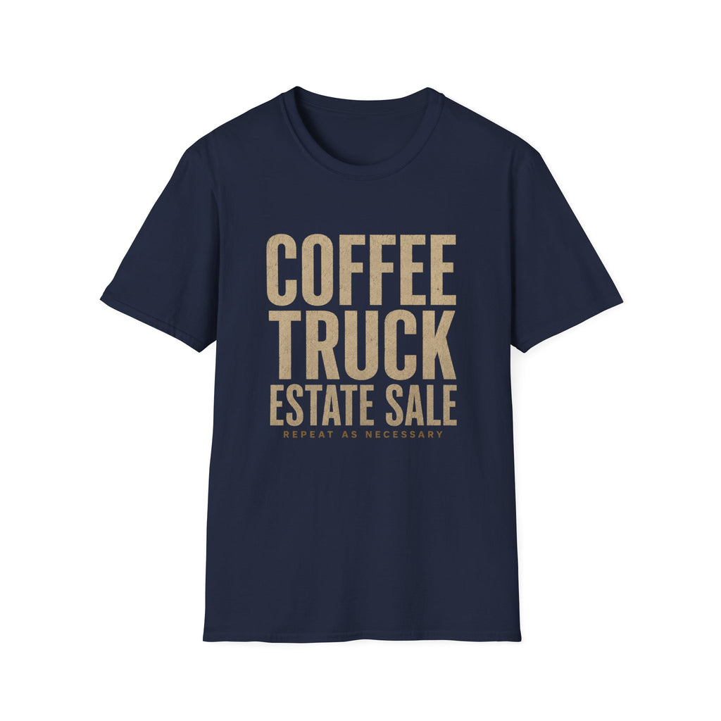 Coffee Truck Estate Sale Repeat As Necessary -T-Shirt