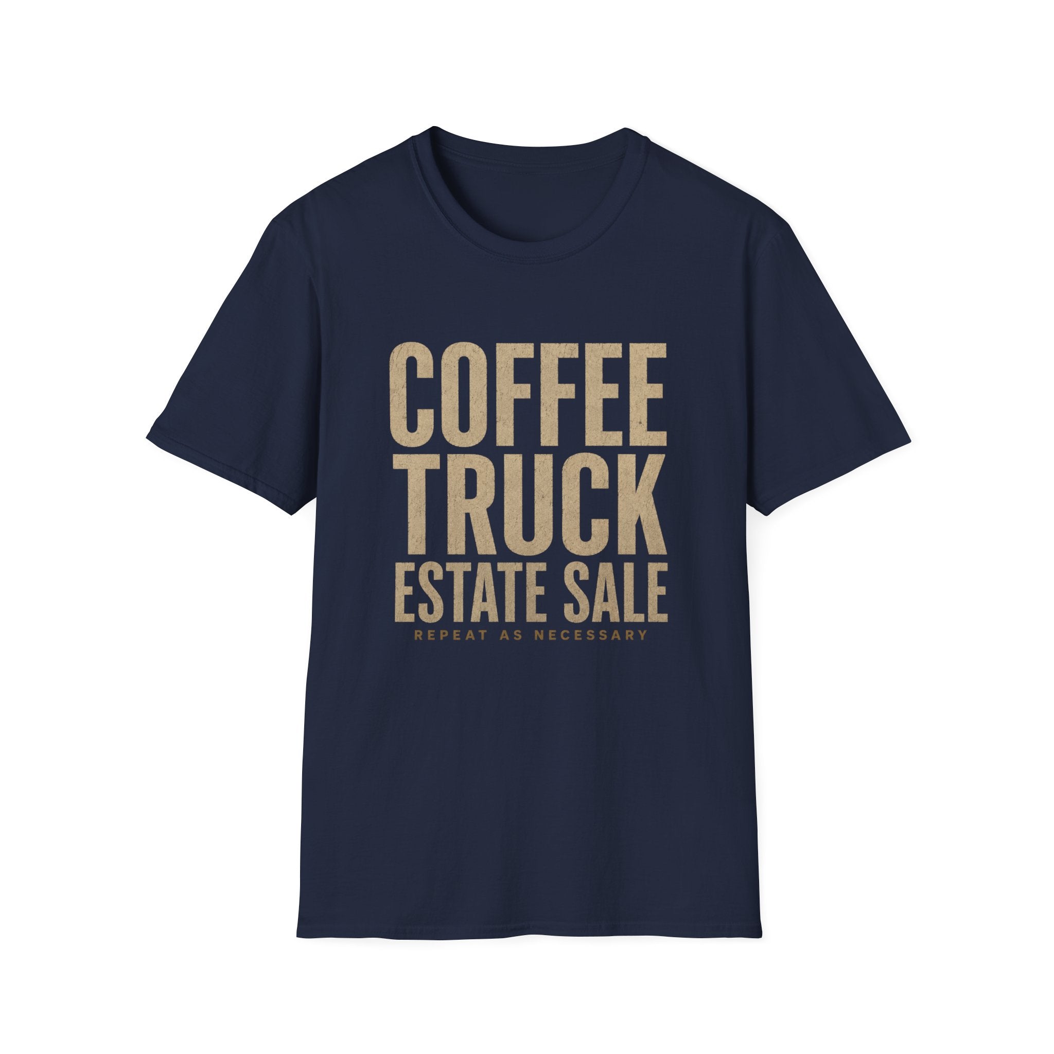 Coffee Truck Estate Sale Repeat As Necessary -T-Shirt