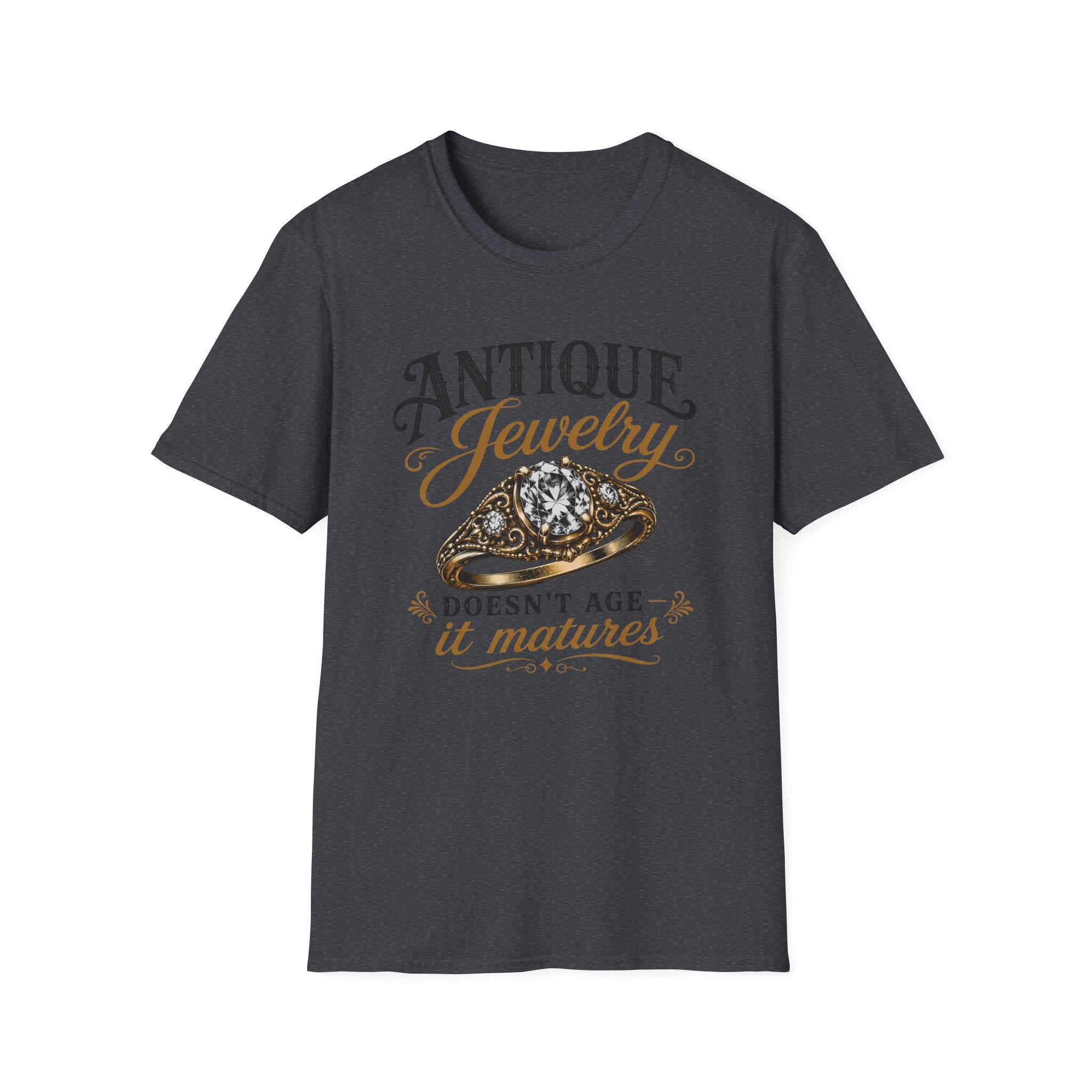 Antique Jewelry Doesn't Age It Matures-T-Shirt