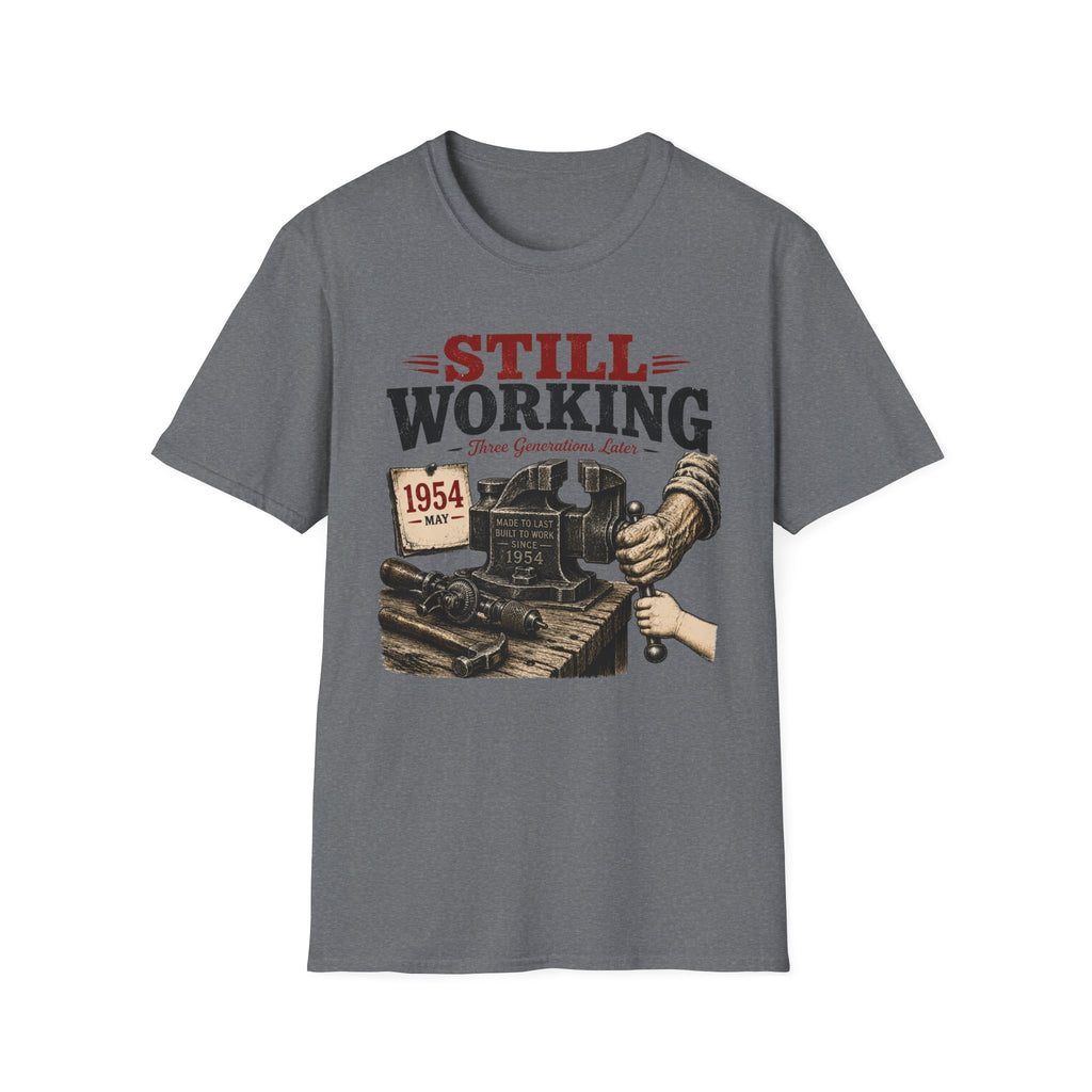 Still Working -T-Shirt