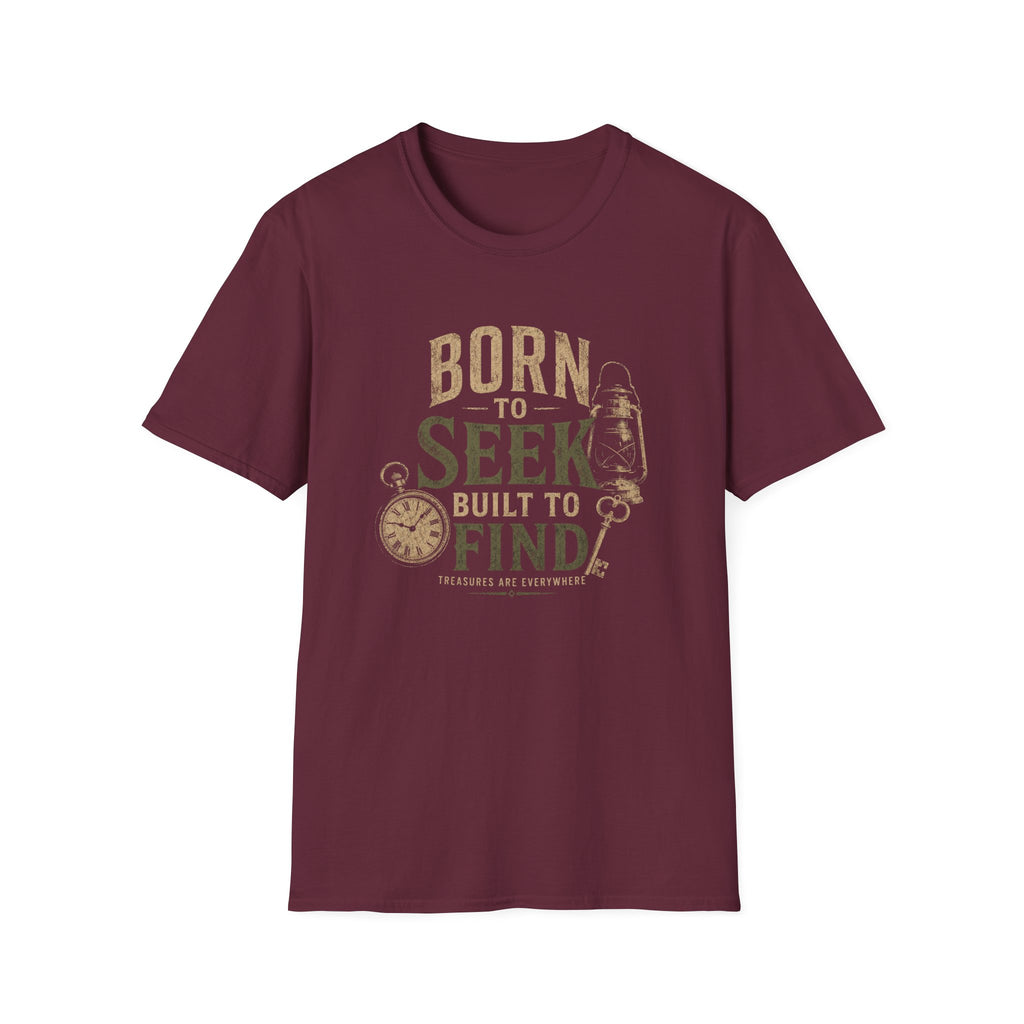 Born to Seek Built to Find-T-Shirt