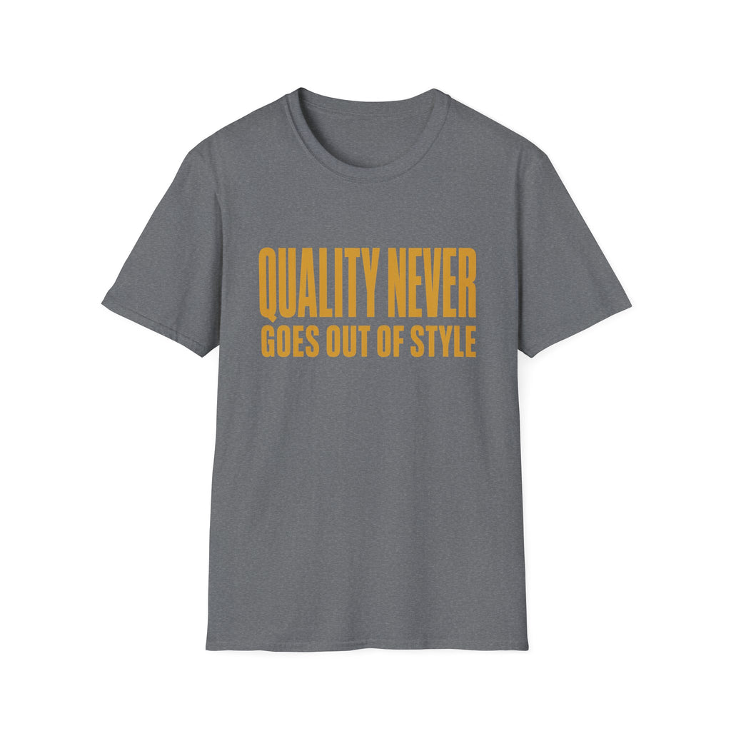 Quality Never Goes Out of Style-Finder Series-T-Shirt