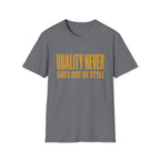 Quality Never Goes Out of Style-Finder Series-T-Shirt