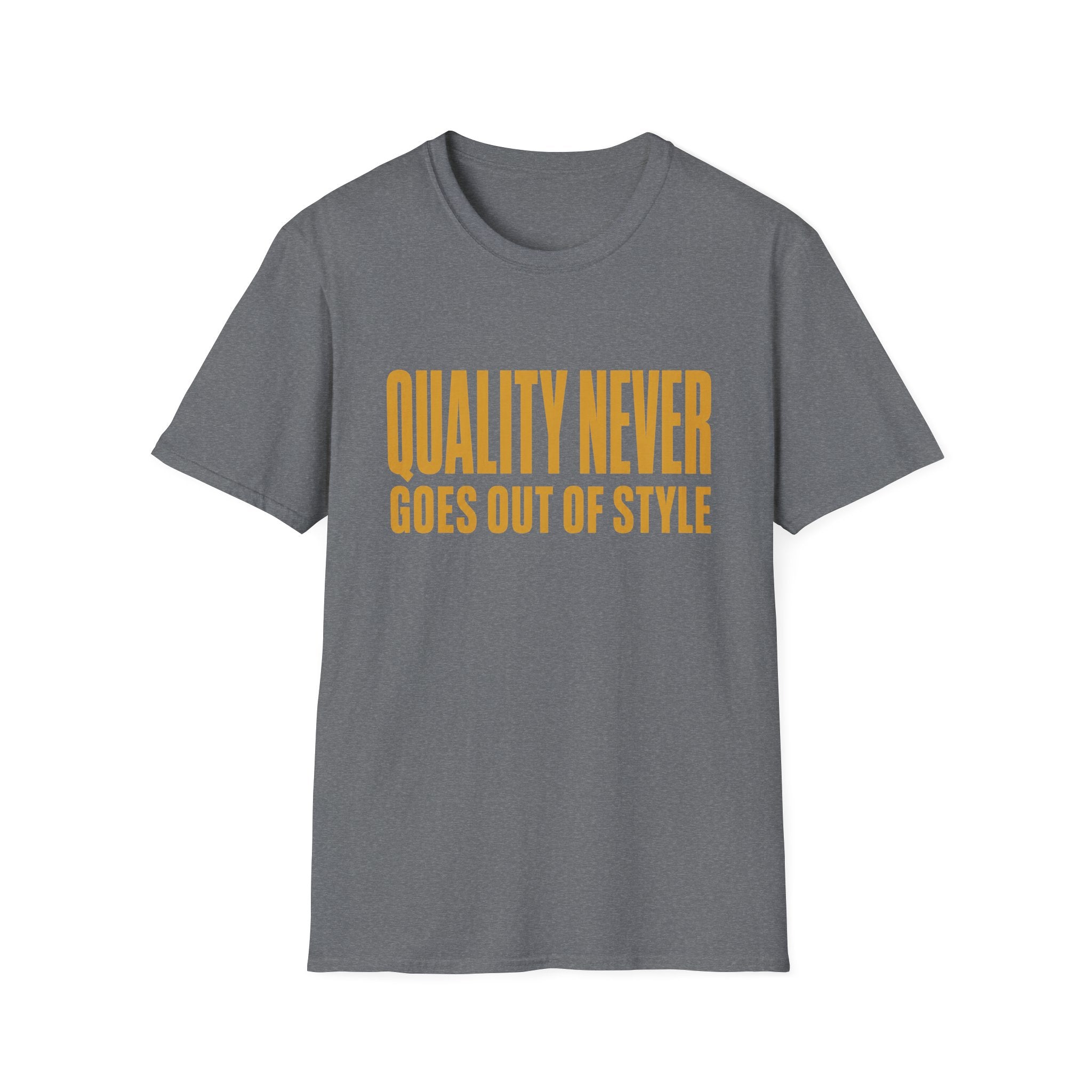 Quality Never Goes Out of Style-Finder Series-T-Shirt