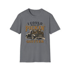 Could Give Up Pickin' But I'm No Quitter-T-Shirt