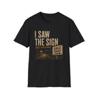 I Saw The Sign And My Plans Changed-T-Shirt
