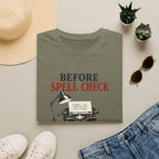 Before Spell Check There Was Thinking-T-Shirt