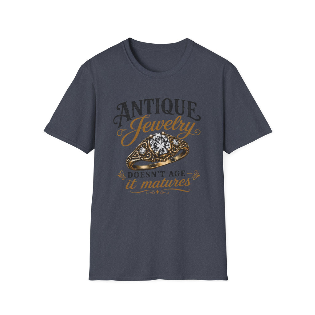 Antique Jewelry Doesn't Age It Matures-T-Shirt