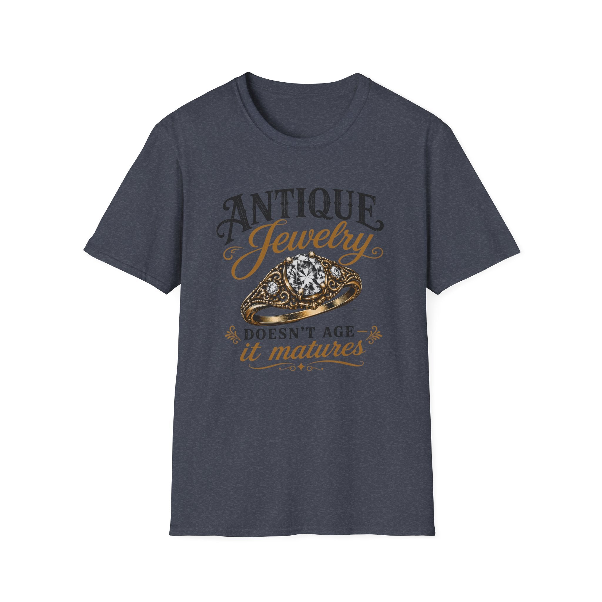 Antique Jewelry Doesn't Age It Matures-T-Shirt